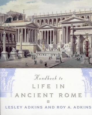 Handbook to Life in Ancient Rome