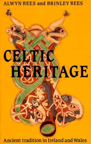 Celtic Heritage: Ancient Tradition in Ireland and Wales